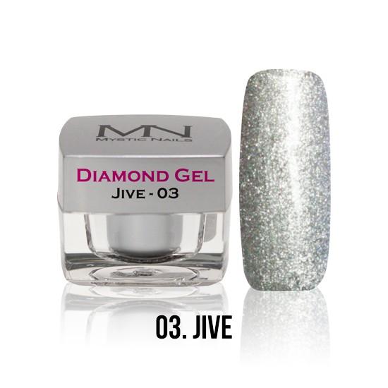Diamond Gel - no. 03. - Jive -4g
